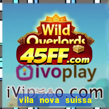 vila nova suissa mogi das cruzes